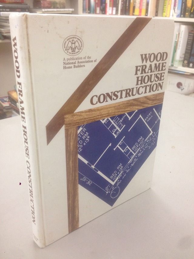 Wood Frame House Construction, Sherwood, Gerald E.; Stroh, R.C.