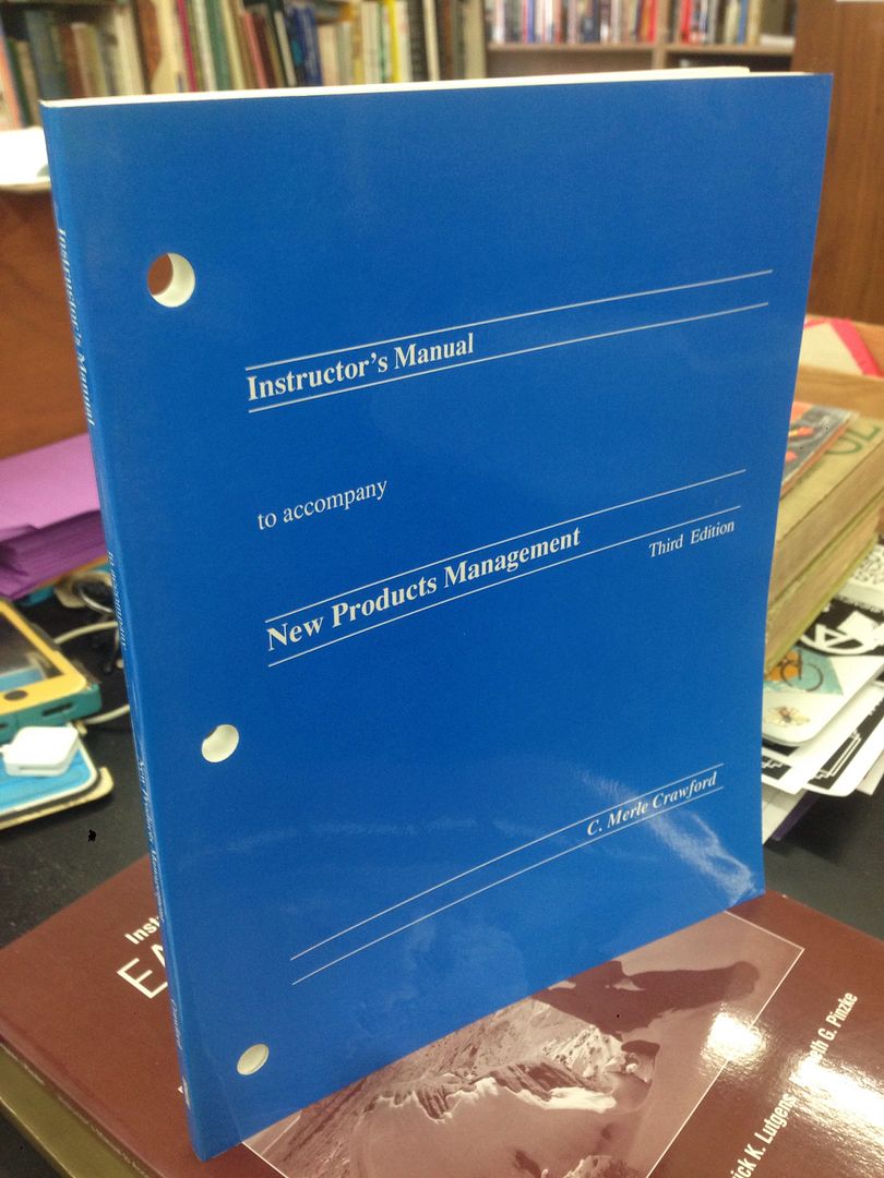 Instructor's Manual to Accompany New Products Management Third Edition, Crawford, C. Merle Instructor's Manual to Accompany New Products Management Third Edition, Crawford, C. Merle
