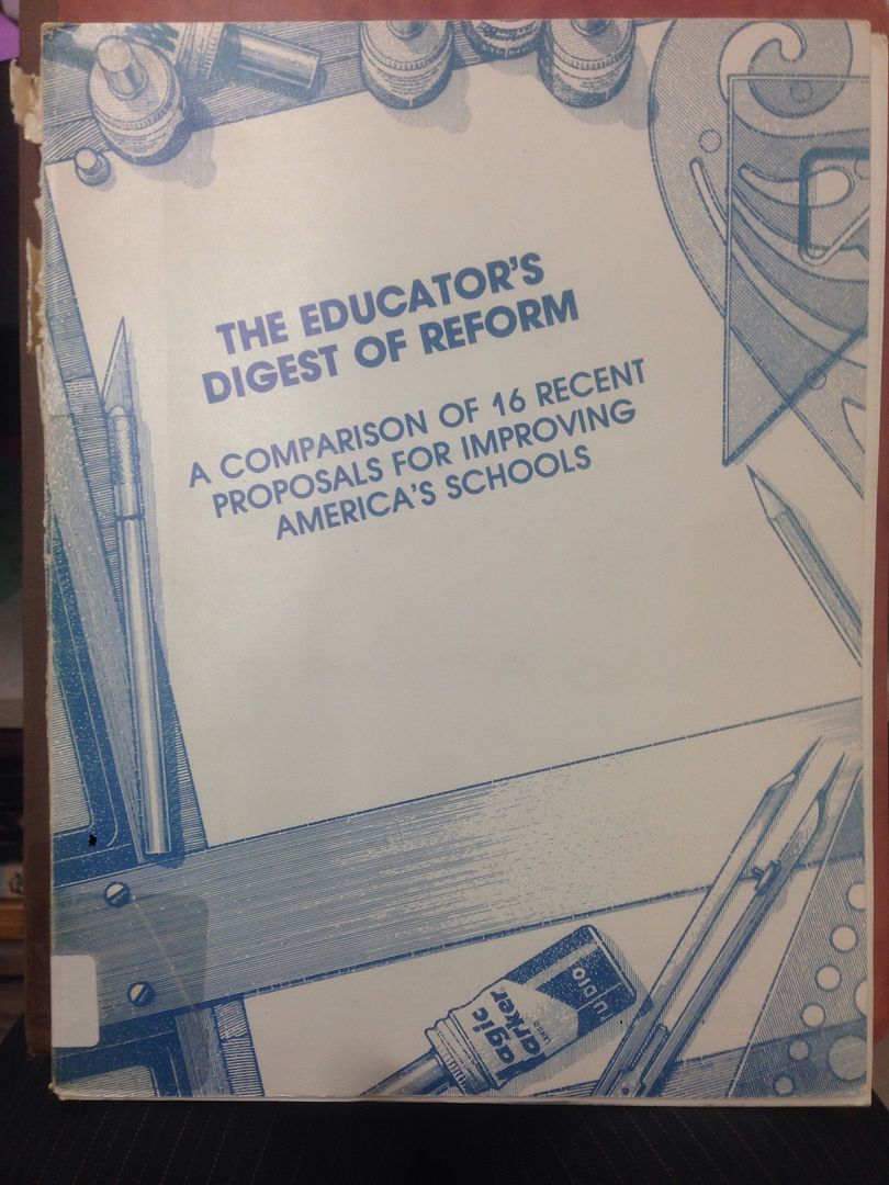 The educator's digest of reform: A comparison of 16 recent proposals for improving America's schools, Lake, Sara The educator's digest of reform: A comparison of 16 recent proposals for improving America's schools, Lake, Sara