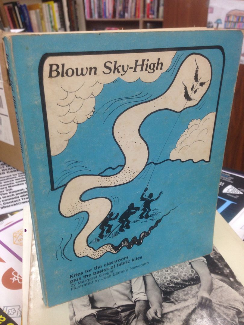 Blown Sky-high: a Book of Kites, Greger, Margaret Blown Sky-high: a Book of Kites, Greger, Margaret