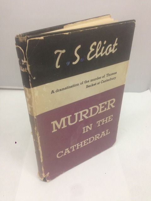 Murder in the Cathedral, Eliot, T. S. Murder in the Cathedral, Eliot, T. S.
