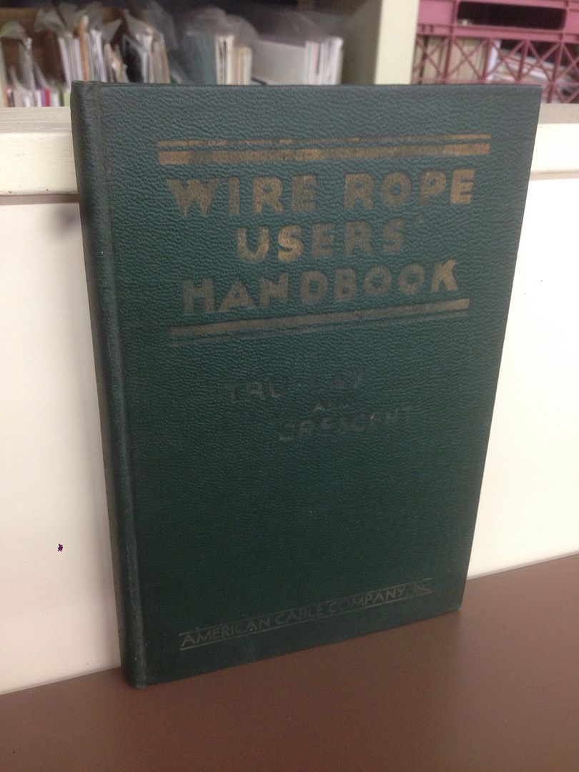 Wire Rope Users Handbook With Special Reference To Recent Developments In Wire Rope Making, N/A Wire Rope Users Handbook With Special Reference To Recent Developments In Wire Rope Making, N/A