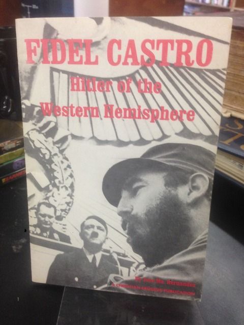 Image for Fidel Castro: Hitler of the Western Hemisphere by Hernandez, Jose Ma.