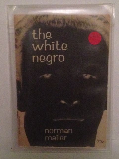 The white negro, Mailer, Norman The white negro, Mailer, Norman