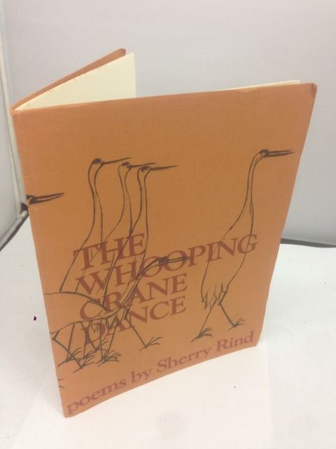 The Whooping Crane Dance, Sherry Rind The Whooping Crane Dance, Sherry Rind