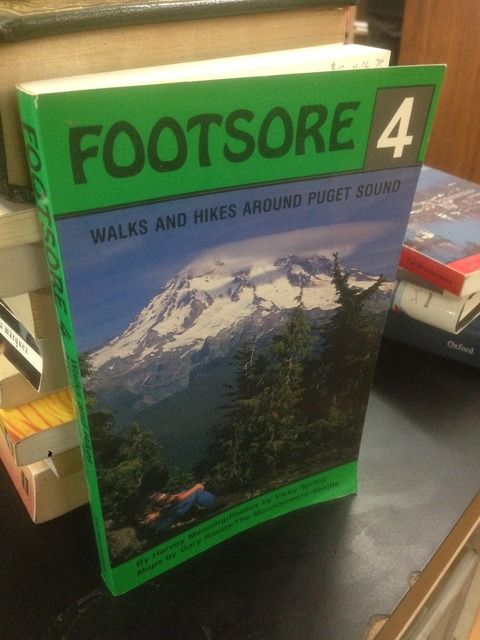 Footsore 4: Walks and Hikes Around Puget Sound, Manning, Harvey Footsore 4: Walks and Hikes Around Puget Sound, Manning, Harvey