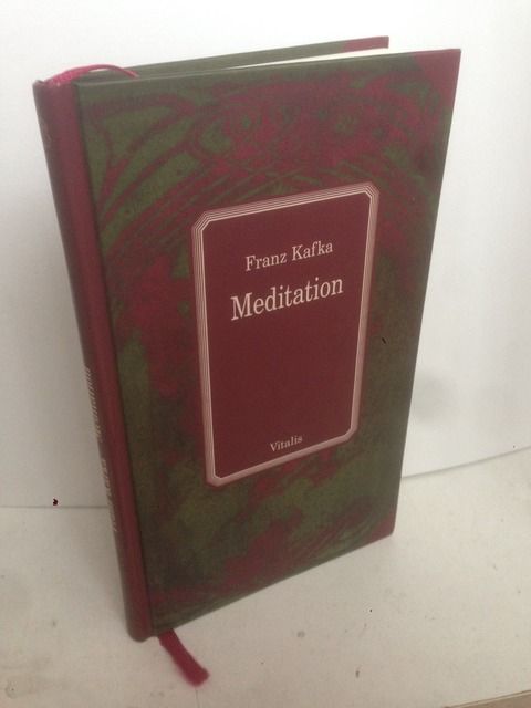 Meditation (Bibliotheca Bohemica), Kafka, Franz. Translated by Sigfried Mortkowitz. Afterword by Elisabeth Fuchs Meditation (Bibliotheca Bohemica), Kafka, Franz. Translated by Sigfried Mortkowitz. Afterword by Elisabeth Fuchs