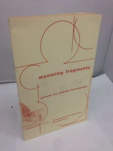 Wyoming Fragments, Levendosky, Charles Wyoming Fragments, Levendosky, Charles