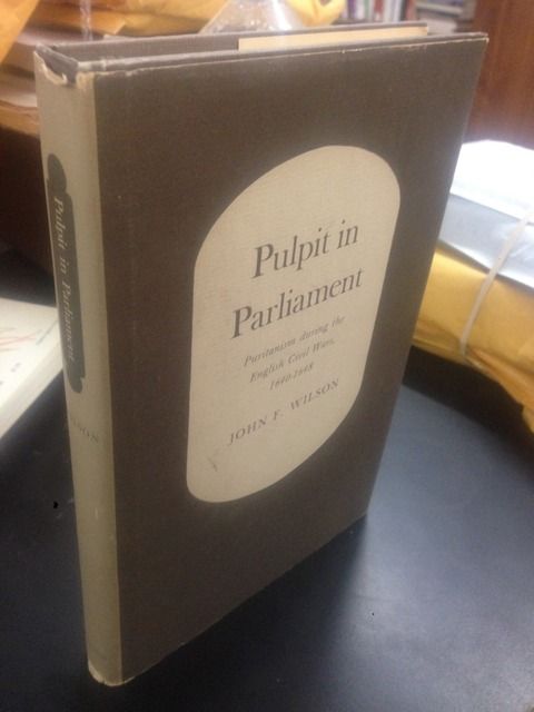 Image for Pulpit in Parliament: Puritanism During the English Civil Wars, 1640-1648 (Princeton Legacy Library)