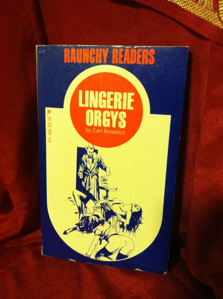 Image for Lingerie Orgys Raunchy Readers by Benedict, Carl