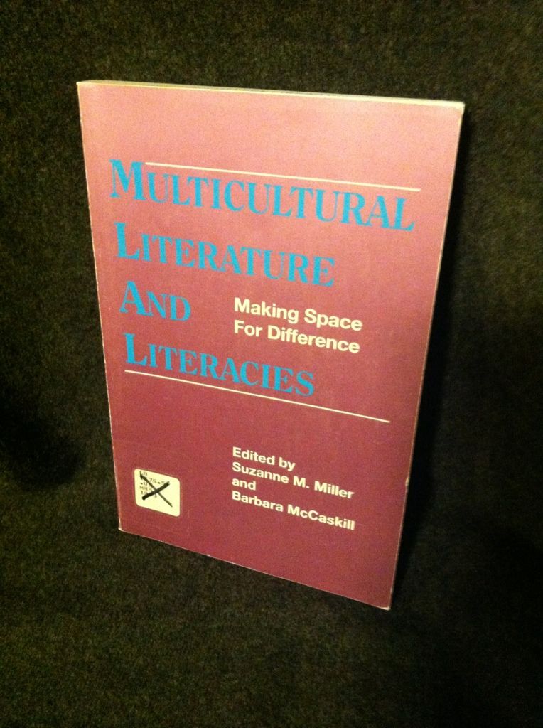 Multicultural Literature and Literacies: Making Space for Difference (SUNY Series, Literacy, Culture, and Learning) (Suny Series, Literacy, Culture, & Learning: Theory & Practice) Multicultural Literature and Literacies: Making Space for Difference (SUNY Series, Literacy, Culture, and Learning) (Suny Series, Literacy, Culture, & Learning: Theory & Practice)