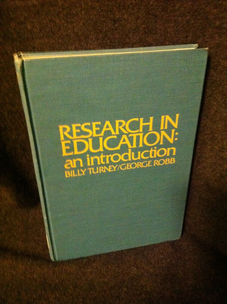 Research Methods in Education, Turney, W.L.; Robb, G.P. Research Methods in Education, Turney, W.L.; Robb, G.P.