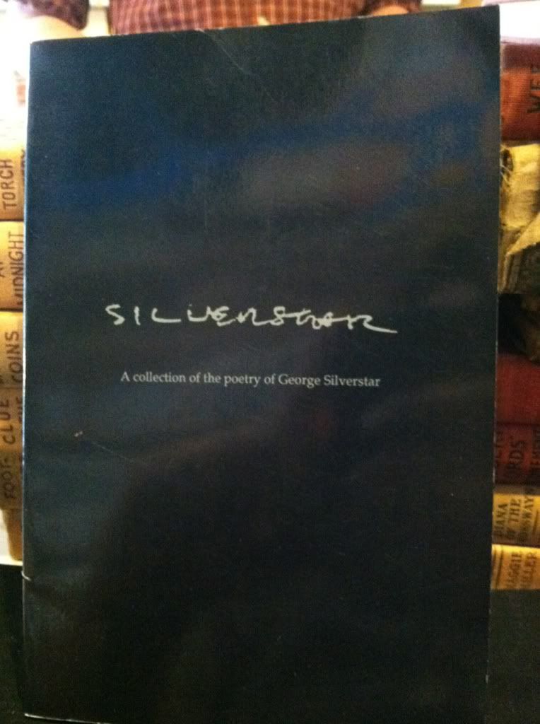 Silverstar: A Collection of the Poetry of George Silverstar, Silverstar, George Silverstar: A Collection of the Poetry of George Silverstar, Silverstar, George