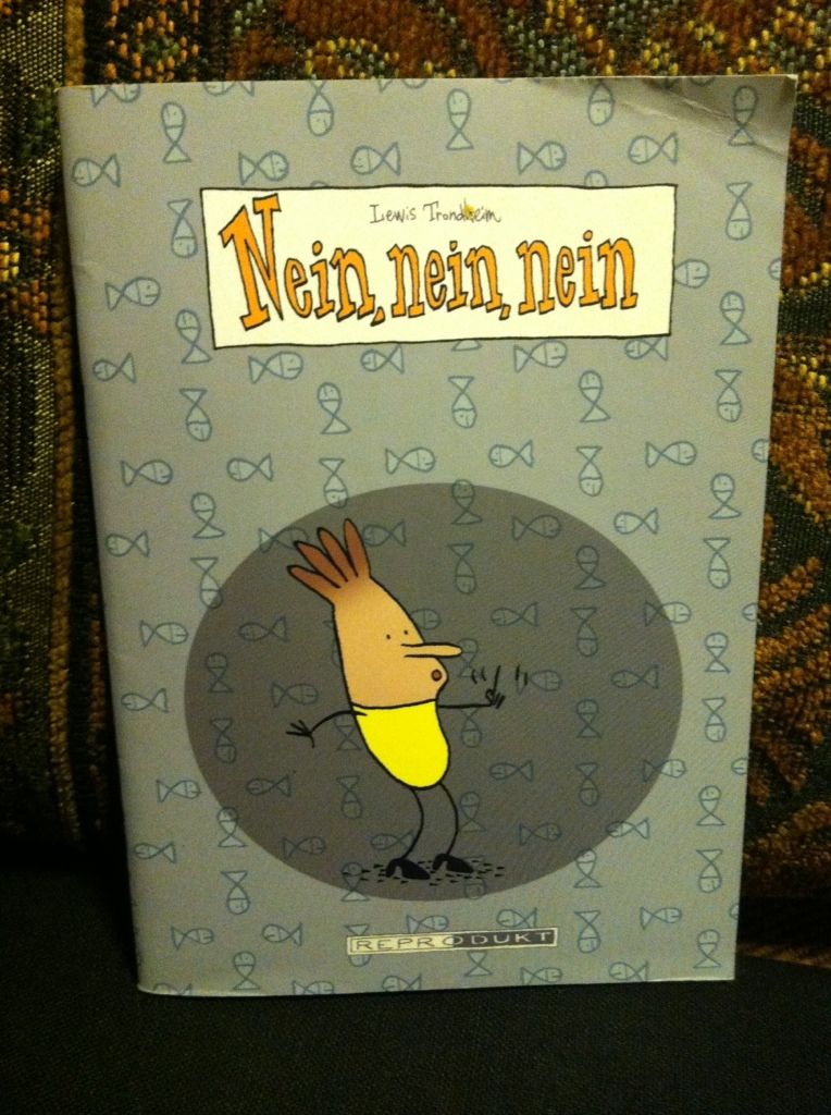 Nein, Nein, Nein by Trondheim, Lewis, Trondheim, Lewis Nein, Nein, Nein by Trondheim, Lewis, Trondheim, Lewis