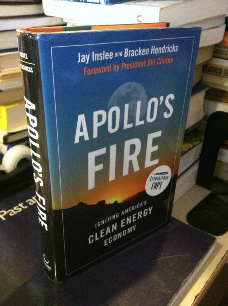 Apollo's Fire: Igniting America's Clean Energy Economy, Inslee, Jay; Hendricks, Bracken Apollo's Fire: Igniting America's Clean Energy Economy, Inslee, Jay; Hendricks, Bracken