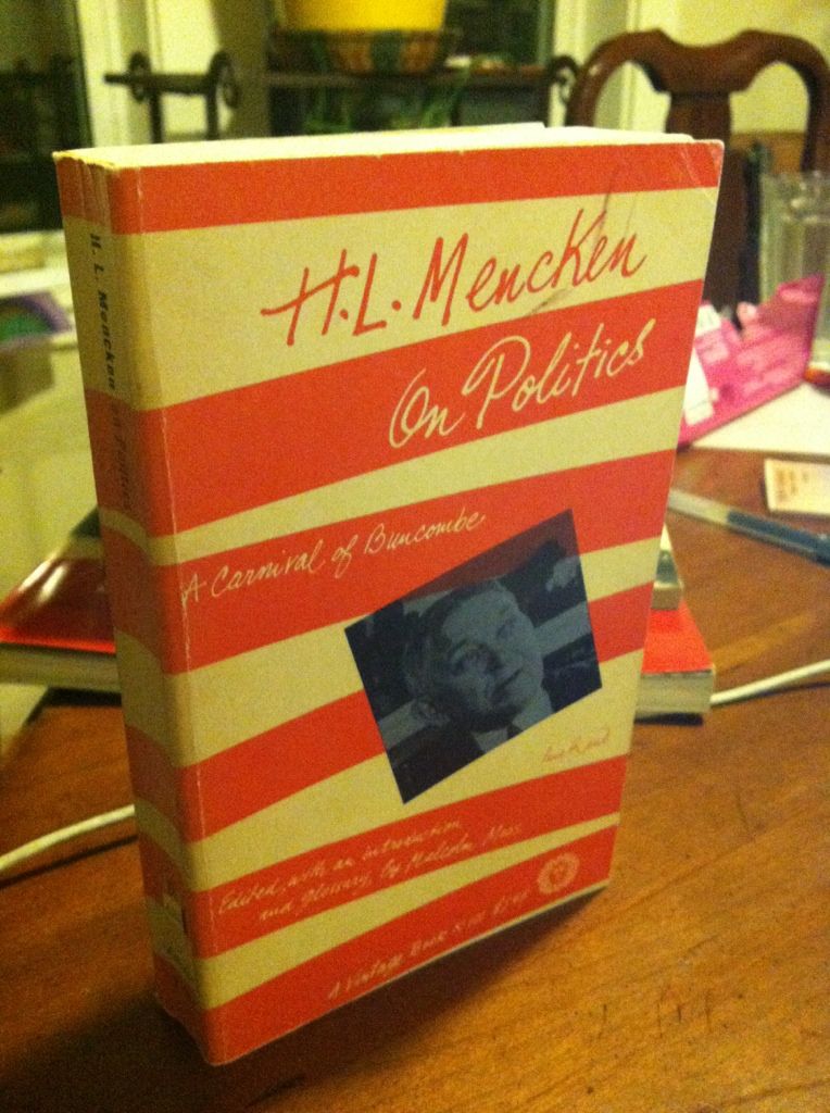 H. L. Mencken on Politics: A Carnival of Buncombe, H. L. Mencken H. L. Mencken on Politics: A Carnival of Buncombe, H. L. Mencken