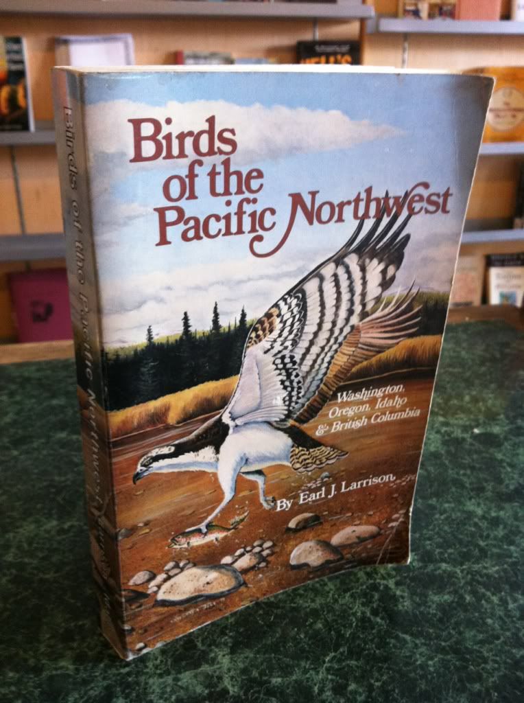 Birds of the Pacific Northwest: Washington, Oregon, Idaho, and British Columbia (Northwest naturalist books), Larrison, Earl Junior Birds of the Pacific Northwest: Washington, Oregon, Idaho, and British Columbia (Northwest naturalist books), Larrison, Earl Junior