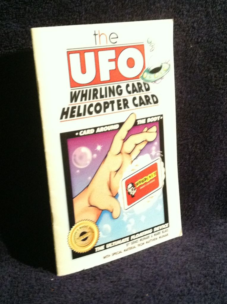 The UFO Whirling Card Helicopter Card "The Ultimate Floating Device", Geno Munari; Mark Blais The UFO Whirling Card Helicopter Card "The Ultimate Floating Device", Geno Munari; Mark Blais