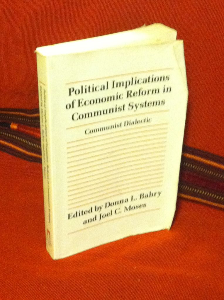 Political Implications of Economic Reform in Communist Systems Political Implications of Economic Reform in Communist Systems