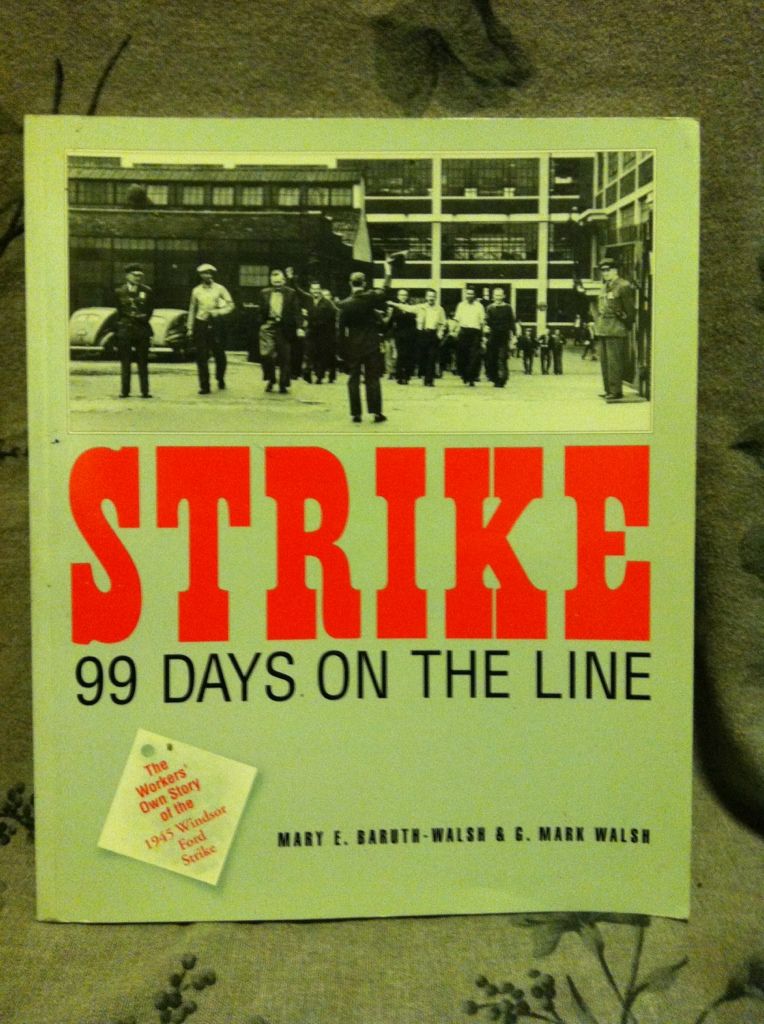 Image for Strike!: 99 days on the line : the workers' own story of the 1945 Windsor Ford strike