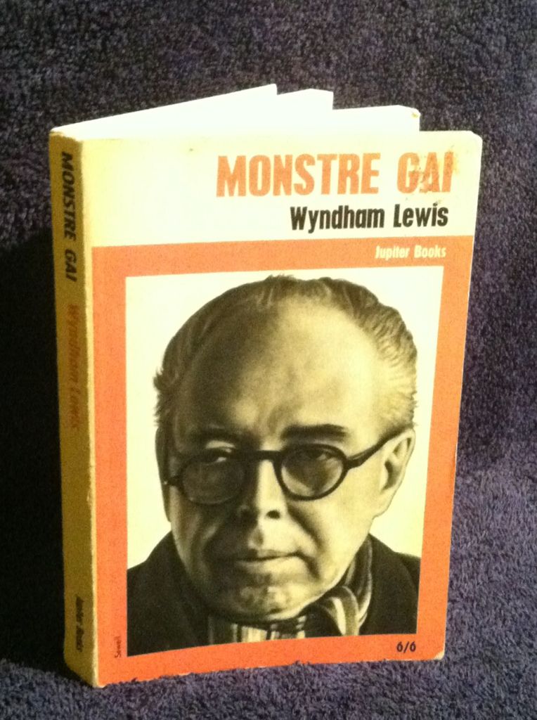 Monstre Gai (Book Two Of Human Age), Wyndham Lewis Monstre Gai (Book Two Of Human Age), Wyndham Lewis