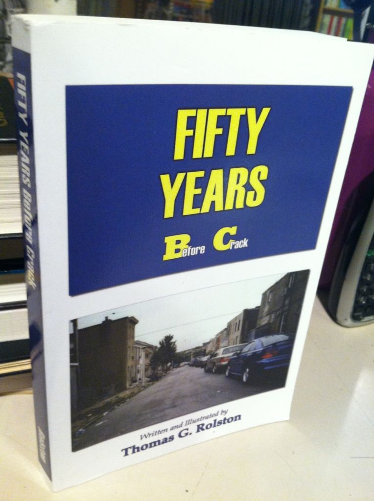 50 Years Before Crack, Rolston, Thomas G. 50 Years Before Crack, Rolston, Thomas G.