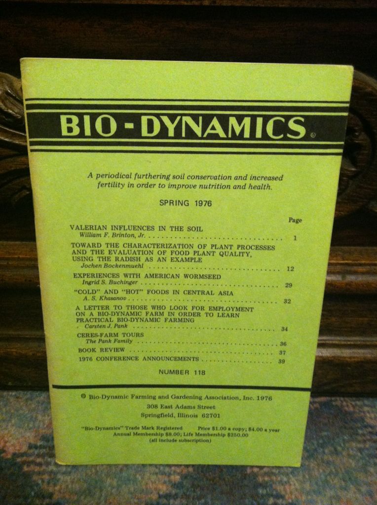 Bio-Dynamics Number 118, Spring 1976: A Periodical Furthering Soil Conservation and Increased Fertility In Order to Improve Nutrition and Health, n/a Bio-Dynamics Number 118, Spring 1976: A Periodical Furthering Soil Conservation and Increased Fertility In Order to Improve Nutrition and Health, n/a
