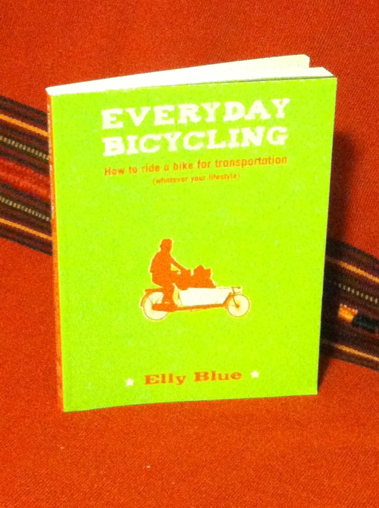 Everyday Bicycling: How to Ride a Bike for Transportation (Whatever Your Lifestyle) (DIY) (Bicycle), Blue, Elly Everyday Bicycling: How to Ride a Bike for Transportation (Whatever Your Lifestyle) (DIY) (Bicycle), Blue, Elly
