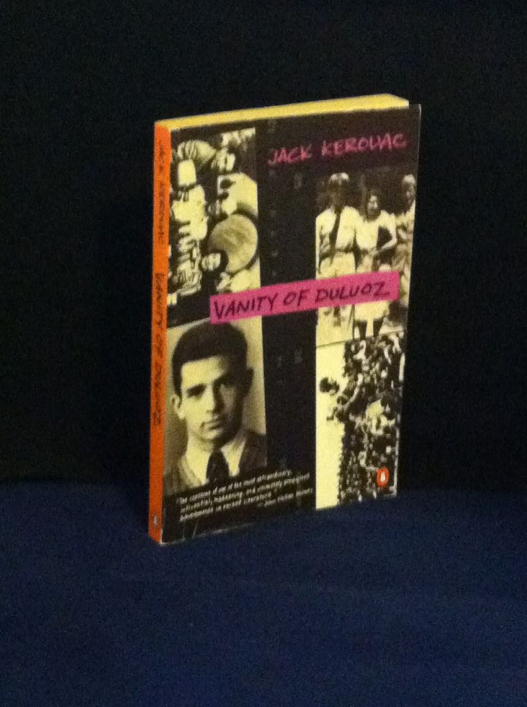Vanity of Duluoz: An Adventurous Education, 1935-46, Kerouac, Jack Vanity of Duluoz: An Adventurous Education, 1935-46, Kerouac, Jack
