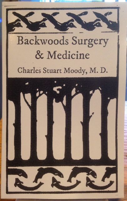 Image for Backwoods Surgery & Medicine by Moody, Charles Stuart