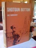 Shotgun Bottom by Burchardt, Bill, Burchardt, Bill Shotgun Bottom by Burchardt, Bill, Burchardt, Bill
