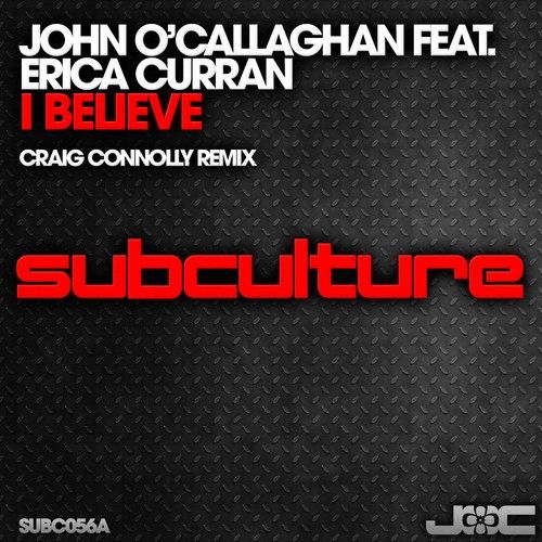 John O'Callaghan feat. Erica Curran - I Believe (Craig Connelly Remix)