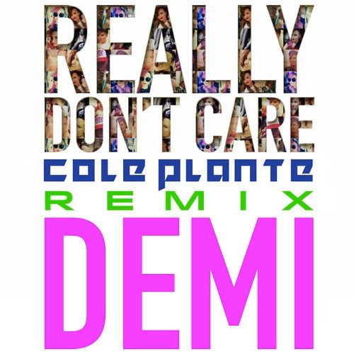 Demi Lovato – Really Don’t Care (Cole Plante Remix)