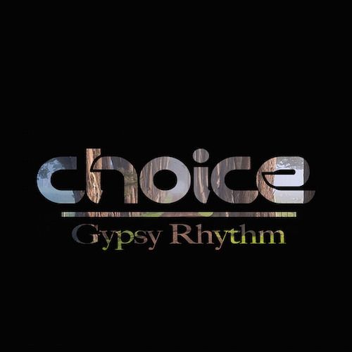 Choice - Gypsy Rhythm