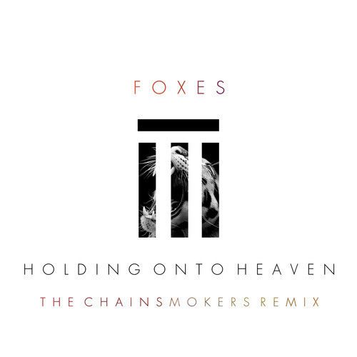 The Chainsmokers Foxes Remix