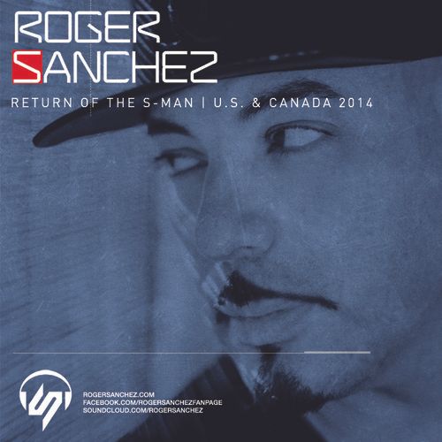 Roger Sanchez - Return Of The S-Man Tour Mix