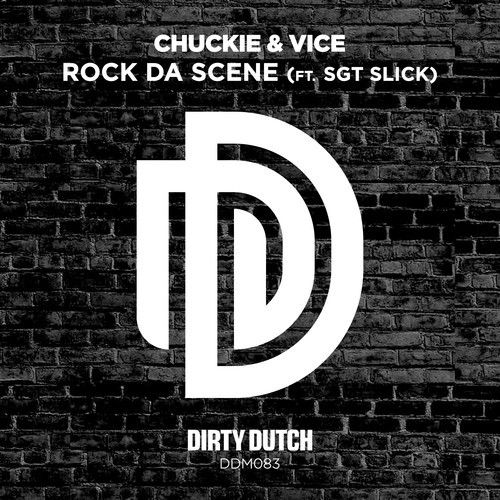 Chuckie & Vice Ft Sgt Slick – Rock Da Scene