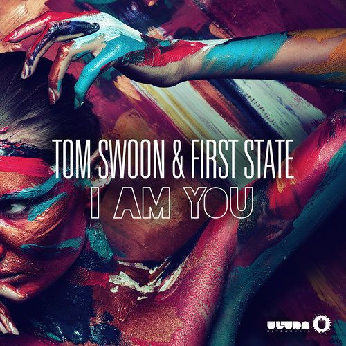 Tom Swoon & First State - I Am You (Radio Edit)