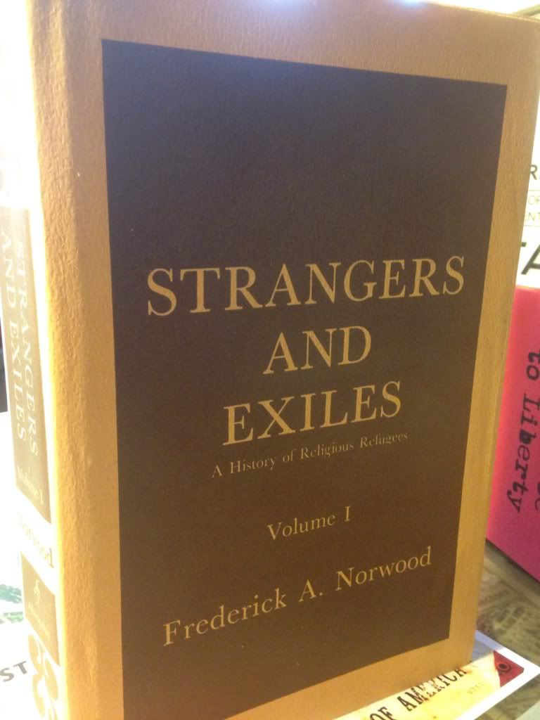 Strangers and Exiles: a History of Religious Refugees, Vol. I, Norwood, Frederick A. Strangers and Exiles: a History of Religious Refugees, Vol. I, Norwood, Frederick A.