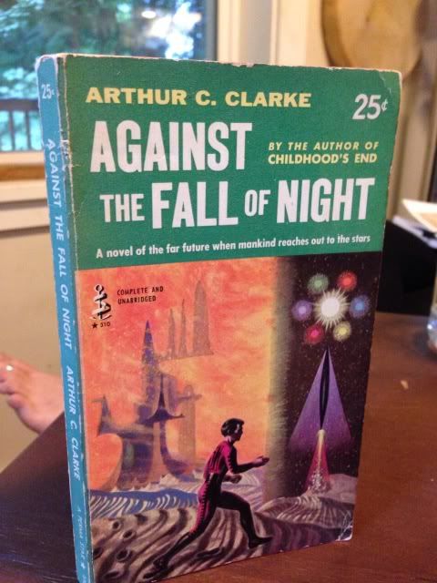 Against The Fall Of Night, Arthur C. Clarke Against The Fall Of Night, Arthur C. Clarke