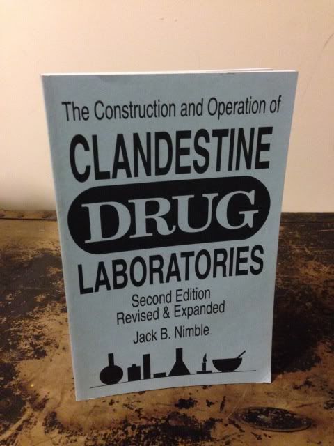 The Construction and Operation of Clandestine Drug Laboratories, Nimble, Jack B. The Construction and Operation of Clandestine Drug Laboratories, Nimble, Jack B.