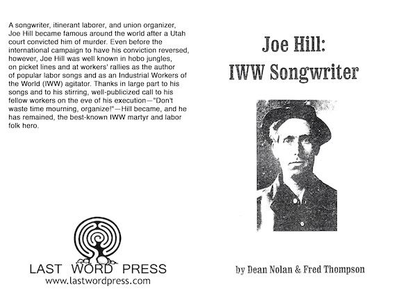 Joe Hill, IWW Songwriter., Dean Nolan; Fred Thompson Joe Hill, IWW Songwriter., Dean Nolan; Fred Thompson
