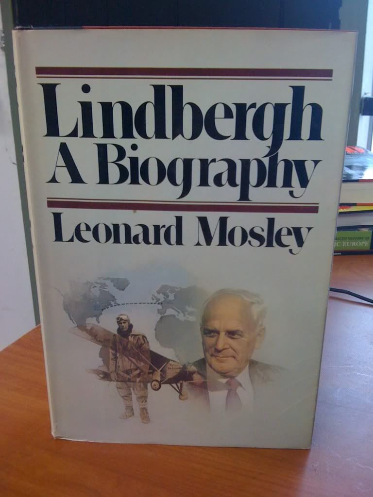 Lindbergh: A Biography, Mosley, Leonard Lindbergh: A Biography, Mosley, Leonard