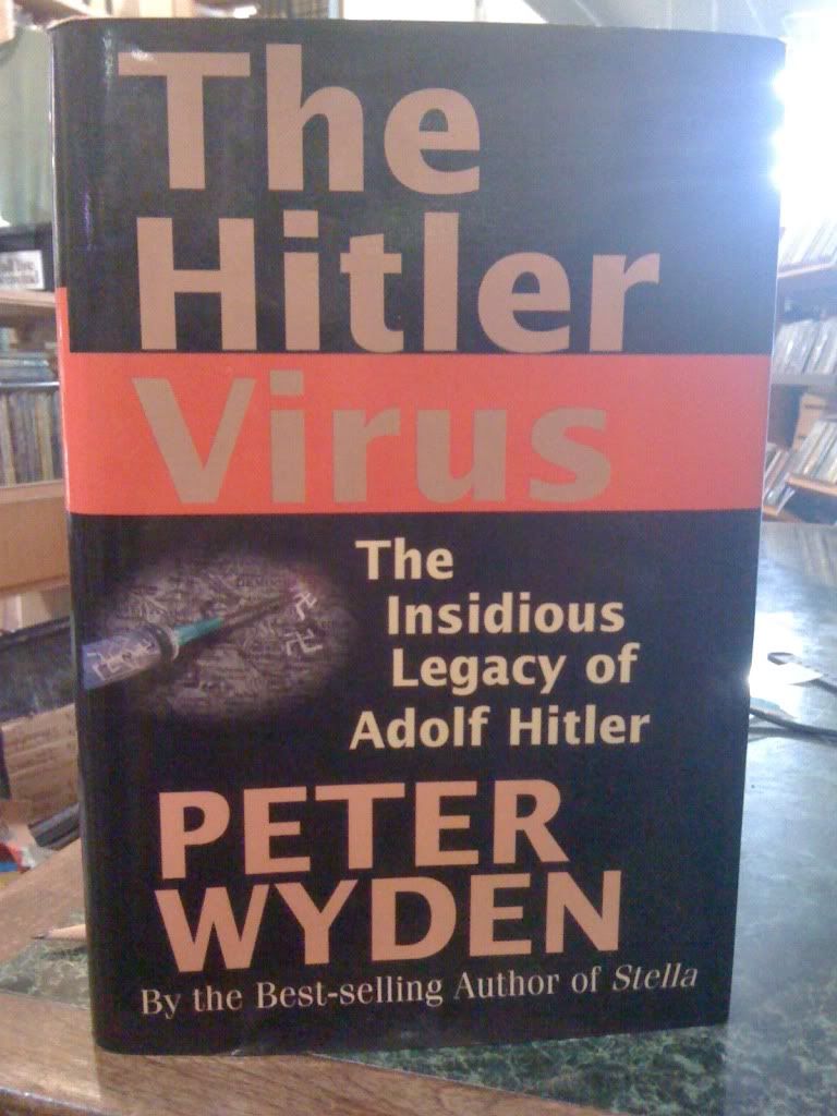 Image for The Hitler Virus: The Insidious Legacy of Adolf Hitler