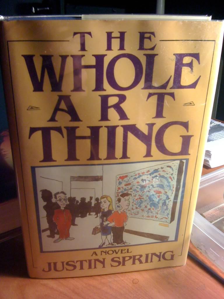 The Whole Art Thing (A Joan Kahn Book), Spring, Justin The Whole Art Thing (A Joan Kahn Book), Spring, Justin