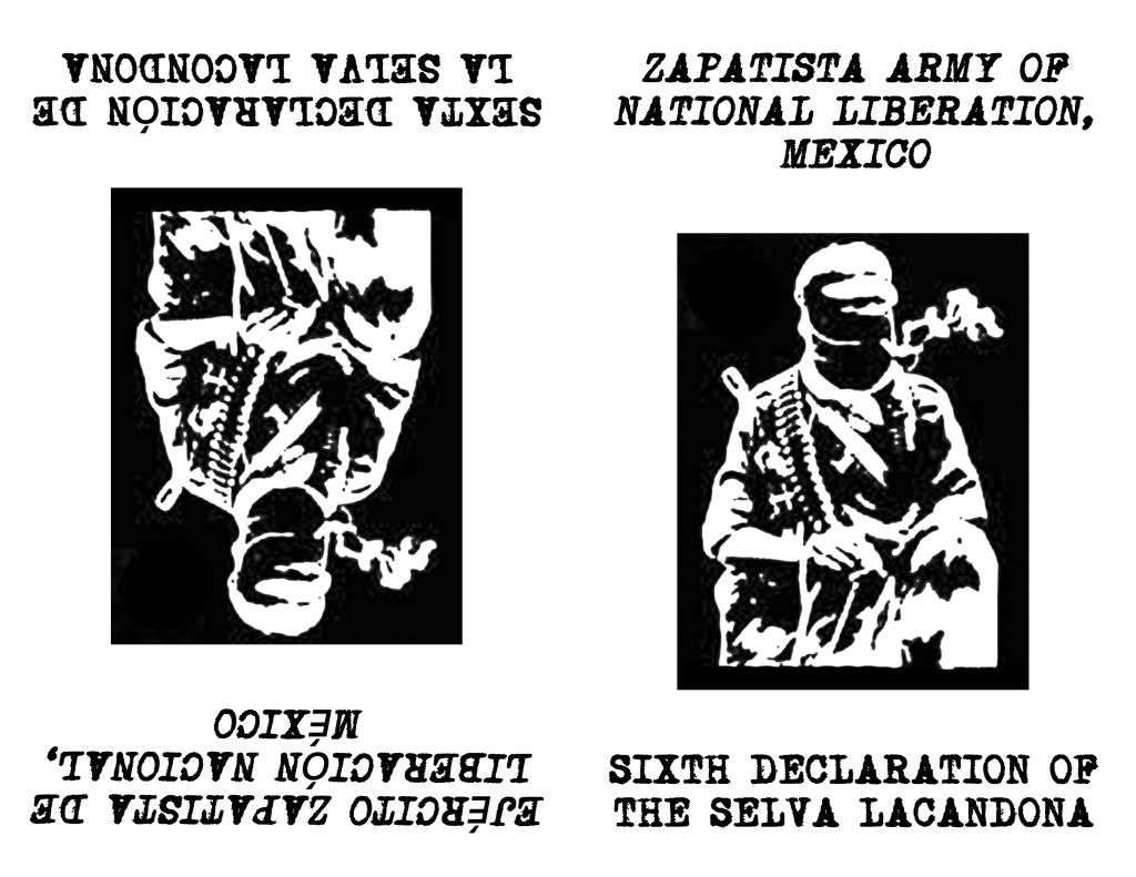 Sixth Declaration of the Selva Lacandona by Zapatista Army of National Liberation (EZLN) by Zapatista Army of National Liberation (EZLN), Zapatista Army of National Liberation (EZLN) Sixth Declaration of the Selva Lacandona by Zapatista Army of National Liberation (EZLN) by Zapatista Army of National Liberation (EZLN), Zapatista Army of National Liberation (EZLN)