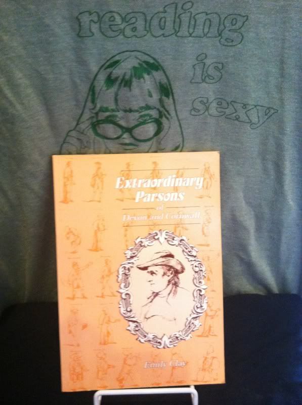 Extraordinary Parsons of Devon and Cornwall, Clay, Emily Extraordinary Parsons of Devon and Cornwall, Clay, Emily