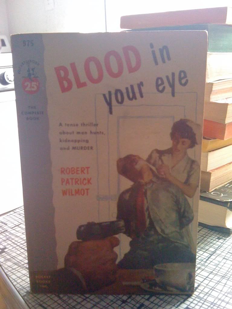 Blood in Your Eye, wilmot, robert Blood in Your Eye, wilmot, robert