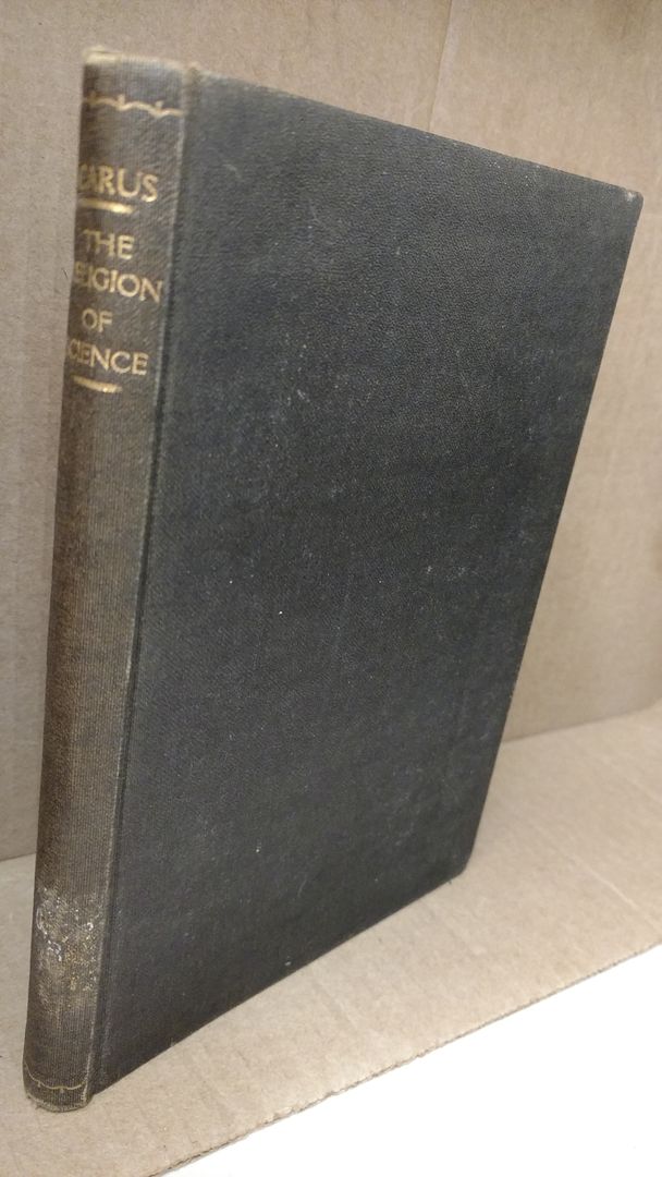 The Religion of Science, Carus, Dr. Paul The Religion of Science, Carus, Dr. Paul