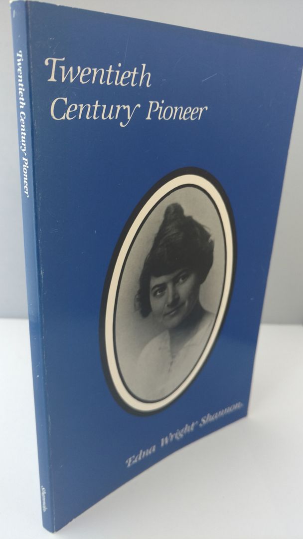 Twentieth Century Pioneer, Shannon, Edna Wright Twentieth Century Pioneer, Shannon, Edna Wright